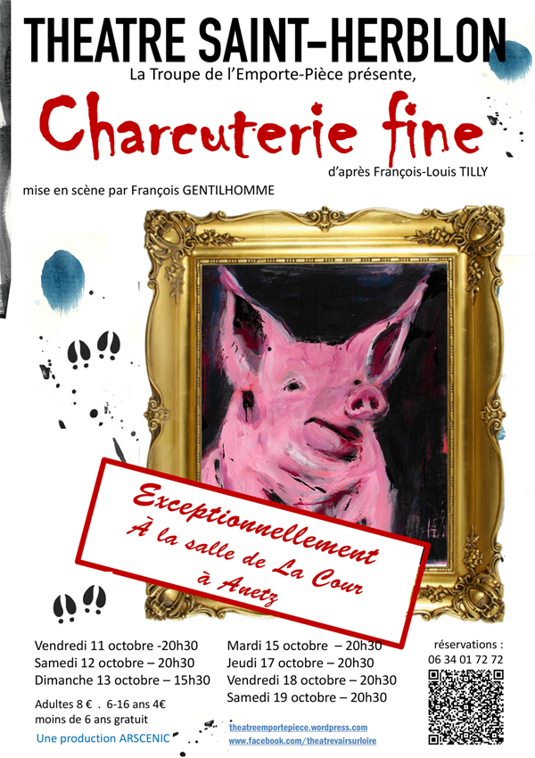 "Charcuterie Fine" de la Troupe de l'Emporte-Pièce (Théâtre)